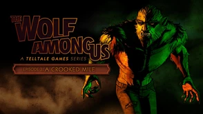 Recenzja The Wolf Among Us, Episode 3 - A Crooked Mile - pogadajmy o wilku