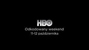 HBO szykuje „odkodowany weekend”. A co z HBO Go?