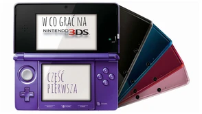 W co grać na Nintendo 3DS? — część pierwsza