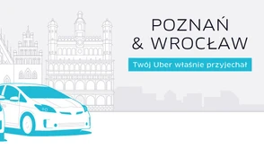 Uber wjeżdża do Wrocławia i Poznania. Do niedzieli przejazdy za darmo [prasówka]