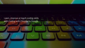 Coding with Chrome to fantastyczne narzędzie do nauki programowania w przeglądarce