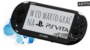 W co warto grać na PS Vita - część pierwsza