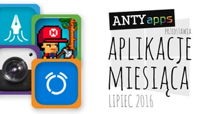 Gry i aplikacje miesiąca na Windows - lipiec 2016