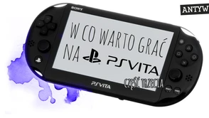 W co warto grać na PS Vita — część trzecia