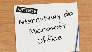 Nie jesteś skazany na Microsoft Office. Istnieją inne, dobre alternatywy