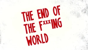 To teenage drama inna niż wszystkie! Recenzja The End of the F***ing World