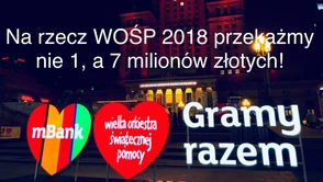 mBank dokonał największego przelewu w historii WOŚP - 7 mln zł, dzięki swoim klientom