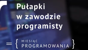 Pułapki w zawodzie programisty