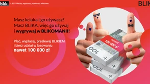 Płacisz BLIK-iem? Zarejestruj się i wygraj nawet 100 tysięcy złotych