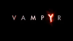 Takiej gry o wampirach zdecydowanie brakowało! Recenzja Vampyr na PC