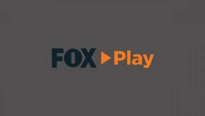 FOX Play i National Geographic Play już w Polsce - nowa oferta VOD i największe hity obydwu stacji online! (aktualizacja)