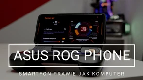 To jeszcze smartfon, czy już konsola? ASUS ROG Phone