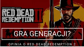 Zarwałem noc przy Red Dead Redemption 2. Czy było warto? Czy to faktycznie gra generacji?