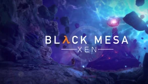 W końcu rozdziały Xen trafią do Black Mesa. Remake Half-Life coraz bliżej końca