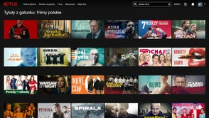 Netflix coraz bardziej "polski". Przywykłem do czegoś innego i coraz mniej mi się to podoba