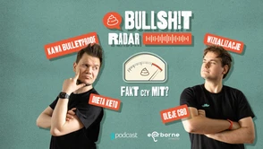 Testują porady, obalają mity, walczą z fejkami. Podcast Bullshit Radar mówi internetowym ekspertom "sprawdzam”