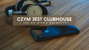 Nowy serwis społecznościowy nie jest potrzebny? Bzdura - spójrz na Clubhouse