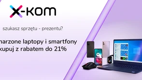 Szukasz sprzętu – prezentu? W x-komie laptopy i smartfony kupisz nawet o 21% taniej