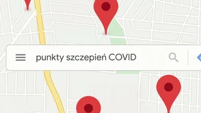 Do punktu szczepień z Mapami Google. Będzie wygodniej je znaleźć