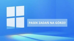 Windows 11 - pasek zadań na górze jest możliwy! Sprawdź jak