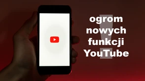 Ogrom nowości trafia do YouTube! Zobacz co się zmienia