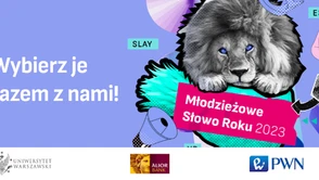 Młodzieżowe Słowo Roku 2023 — finałowa dwudziestka. Ile słów znacie?