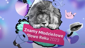 Oto Młodzieżowe Słowo Roku 2023. Znasz je?