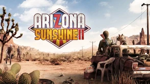 Arizona Sunshine 2 – recenzja. To najlepsze (jak dotąd) strzelanie do zombie w VR