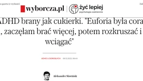 Gazeta Wyborcza stygmatyzuje cierpiących na ADHD - cynicznie robi z nich narkomanów