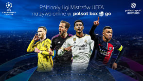 To już dzisiaj, półfinały Ligi Mistrzów w Polsat Box Go w 4K