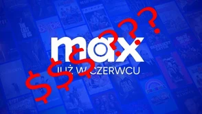 Jutro startuje Max, a ja dalej nie wiem ile za niego zapłacę