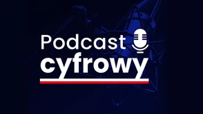 Ministerstwo Cyfryzacji będzie opowiadało o przyszłości Polski. Oto "Podcast Cyfrowy"