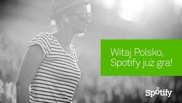 Witaj w Polsce Spotify, my już słuchamy!