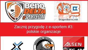 Zacznij przygodę z e-sportem #3: polskie organizacje