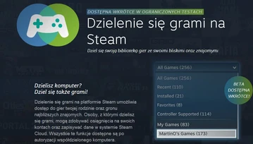 Dzielenie się grami na Steam staje się faktem - na taką rewelację czekali wszyscy gracze, w tym ja!