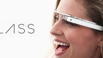 Google Glass to ciekawy sprzęt, ale nie potrafiłbym z niego korzystać