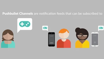 Twórcy Pushbullet prezentują funkcję Channels i rzucają wyzwanie IFTTT