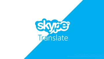 Już teraz możecie zapisać się na testy Skype'a z tłumaczem w czasie rzeczywistym