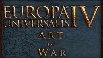 Tak się podtrzymuje przy życiu roczną grę! Recenzja Europa Universalis IV: Art of War