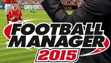 Recenzja Football Manager 2015. Ładniejszy, bardziej rozbudowany i ciągle hardkorowy