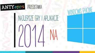 AntyApps wybrało najlepsze gry i aplikacje roku 2014 na Windows Phone