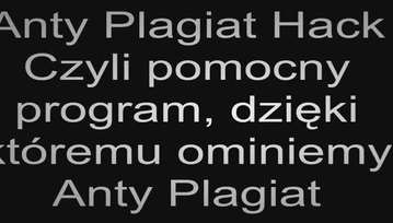 Uczniu drżyj - nadciąga antyplagiat