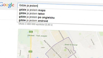 Wyszukiwarka Google wie gdzie jesteś i potrafi to w niesamowity sposób wykorzystać