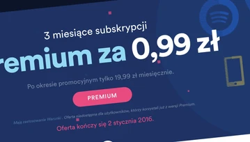 Uwaga, niezła promocja - 3 miesiące subskrypcji Spotify Premium za 0,99 zł