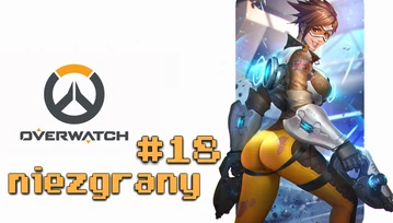 Niezgrany #18: Niesamowite, Overwatch działał w dniu premiery!