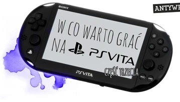 W co warto grać na PS Vita — część trzecia