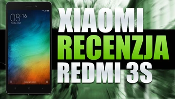 Xiaomi Redmi 3S - tani "chińczyk" z niezłymi osiągami