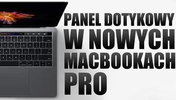 Nowe MacBooki Pro świetne, ale ten panel dotykowy mnie nie przekonuje [wideo]