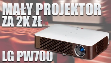 Czy mały projektor za 2k zł do czegoś się nadaje? Testuję LG PW700 [wideo]