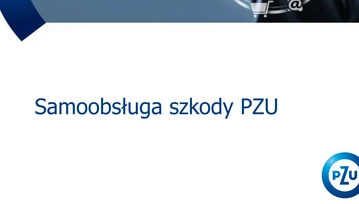 PZU wprowadza aplikację do samoobsługi szkody. Ma być szybko i przystępnie